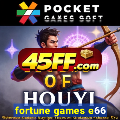 fortune games e66